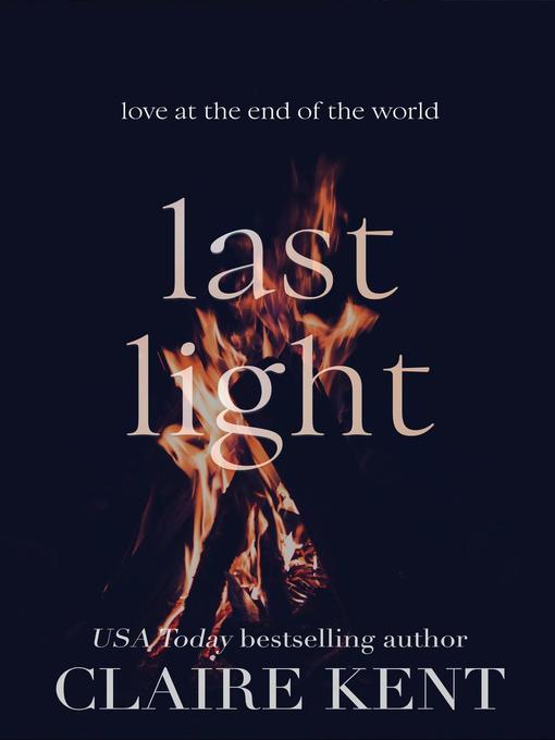 Title details for Last Light by Claire Kent - Wait list